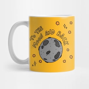 To the Moon and back Mug